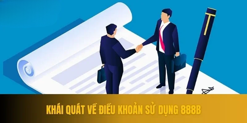Điều Khoản Sử Dụng - Quy Định Và Chính Sách Của 888B
