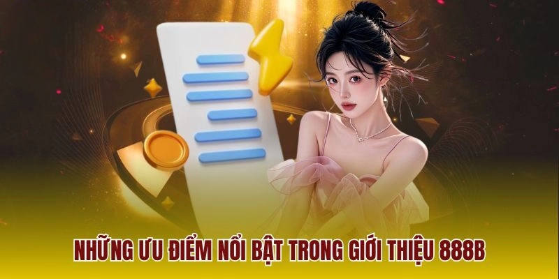 Lý do 888B được lựa chọn tham gia đông đảo mỗi ngày
