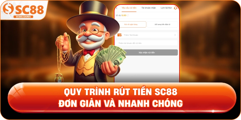 Quy trình rút tiền SC88 đơn giản và nhanh chóng